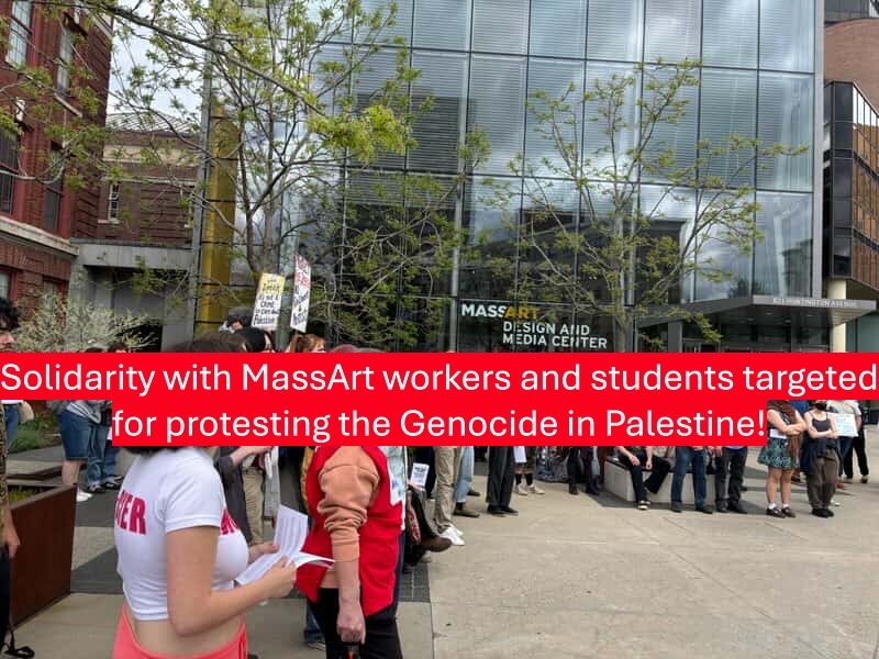 Solidarity with MassArt Workers and Students: Protesting is Not a&nbsp;Crime!